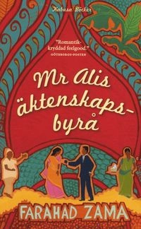 Mr Alis äktenskapsbyrå; Farahad Zama; 2011