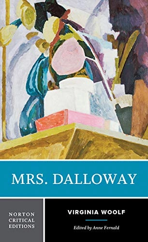 Mrs. Dalloway : authoritative text, contexts, criticism; Virginia Woolf, Anne E. Fernald; 2021
