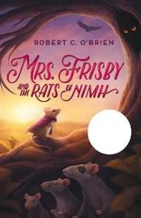 Mrs. Frisby and the rats of Nimh; Robert C. O'Brien; 1986