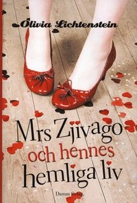 Mrs Zhivago och hennes hemliga liv; Olivia Lichtenstein; 2008