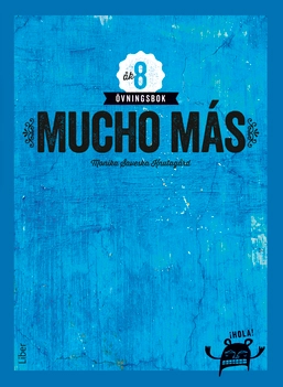 Mucho más åk 8 övningsbok; Monika Knutagård; 2019