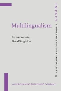 Multilingualism; Larissa Aronin; 2012