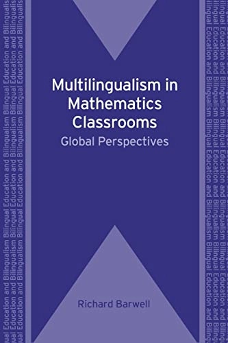 Multilingualism in mathematics classrooms : global perspectives; Richard Barwell; 2009