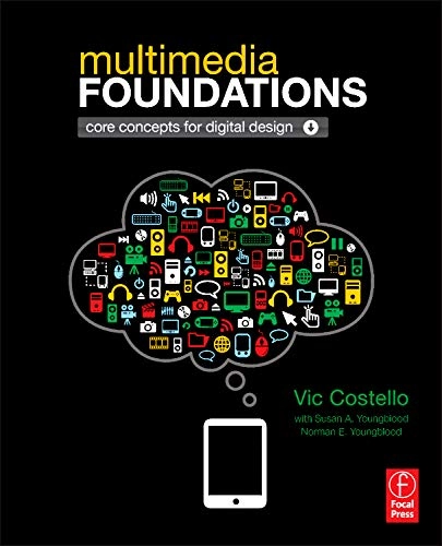 Multimedia Foundations; Vic. Costello; 2012