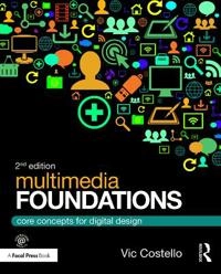 Multimedia foundations : core concepts for digital design; Vic Costello; 2017
