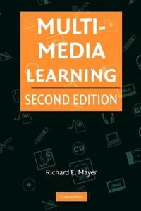Multimedia learning; Richard E. Mayer; 2009