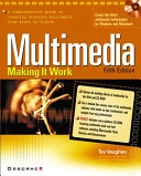Multimedia : making it work; Tay Vaughan; 2001