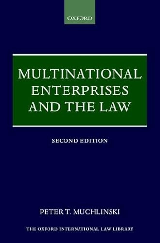 Multinational enterprises and the law; Peter Muchlinski; 2007
