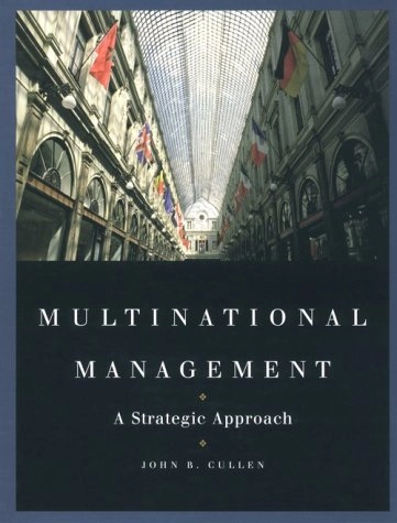 Multinational Management: A Strategic Approach; John B. Cullen; 1998