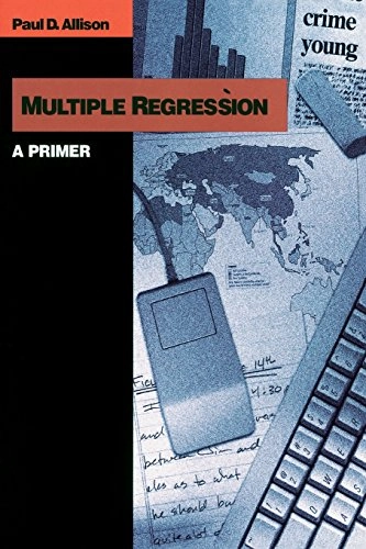 Multiple regression : a primer; Paul D. Allison; 1999