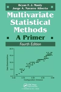 Multivariate statistical methods : a primer; Bryan F. J. Manly; 2017