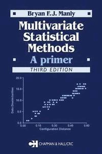 Multivariate statistical methods : a primer; Bryan F. J. Manly; 2005
