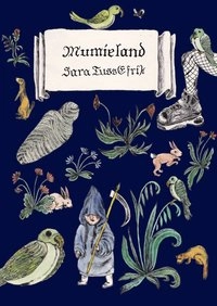 Mumieland; Sara Tuss Efrik; 2012