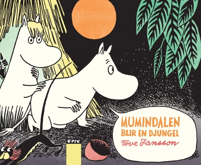 Mumindalen blir en djungel; Tove Jansson; 2020