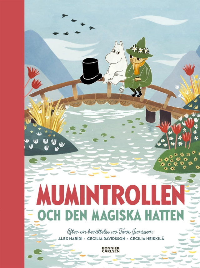 Mumintrollen och den magiska hatten; Tove Jansson, Alex Haridi, Cecilia Davidsson; 2021