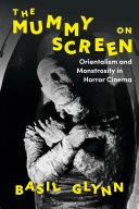 Mummy on Screen; Basil Glynn; 2021