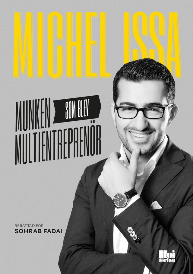 Munken som blev multientreprenör; Sohrab Fadai, Michel Issa; 2014