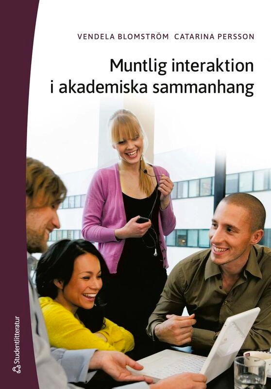 Muntlig interaktion i akademiska sammanhang; Vendela Blomström, Catarina Persson; 2026