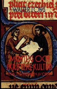Muntlig och skriftlig kultur. Teknologiseringen av ordet; Walter J. Ong; 2015