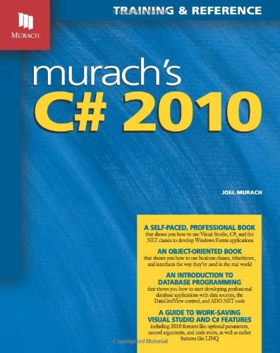Murach's C# 2010 : training & reference; Joel Murach; 2010