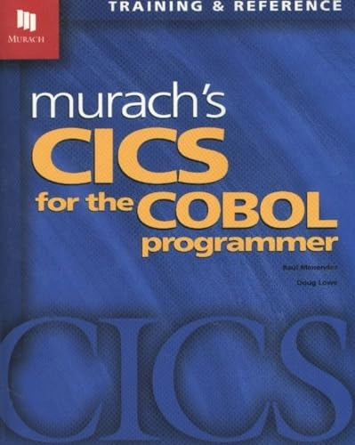 Murach's Cics for the Cobol Programmer; Raul Menendez, Doug Lowe; 2001
