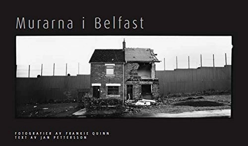Murarna i Belfast; Frankie Quinn, Jan Pettersson; 2010