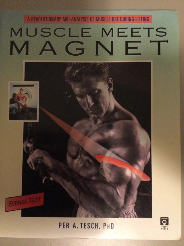 Muscle meets magnet : [a revolutionary MRI analysis of muscle use during lifting]; Per Tesch; 1993