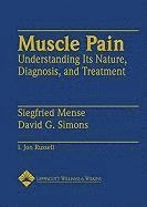 Muscle pain : understanding its nature, diagnosis, and treatment; Siegfried Mense; 2001