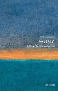 Music : a very short introduction; Nicholas Cook; 2000