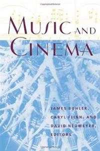 Music and cinema; James Buhler, Caryl Flinn, David Neumeyer; 2000