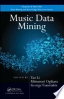 Music Data Mining; Tao Li, Mitsunori Ogihara, George Tzanetakis; 2011