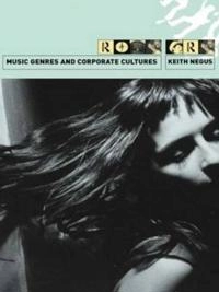 Music genres and corporate cultures; Keith Negus; 1999