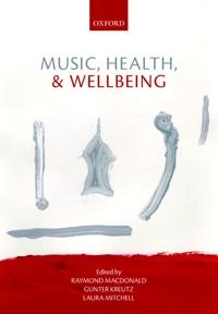 Music, health, and wellbeing; Raymond A. R. MacDonald; 2012