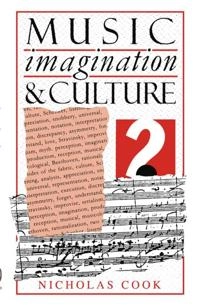 Music, imagination and culture; Nicholas Cook; 1990