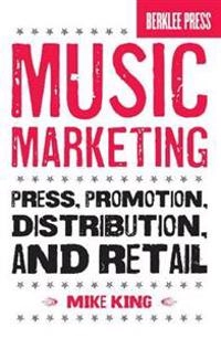Music Marketing; Mike King, Jonathan Feist; 2009