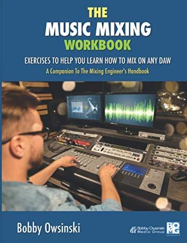 Music Mixing Workbook; Bobby Owsinski; 2021