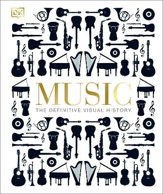 Music : the definitive visual history; Robert Ziegler; 2019