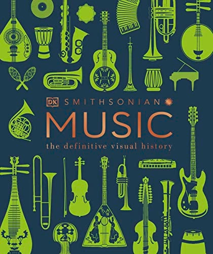 Music: The Definitive Visual History; Dk; 2022