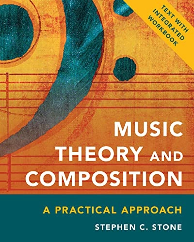 Music Theory and Composition; Stephen C Stone; 2018