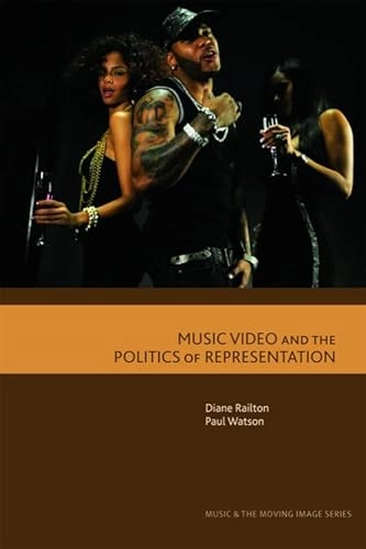 Music Video and the Politics of Representation; Diane Railton; 2011
