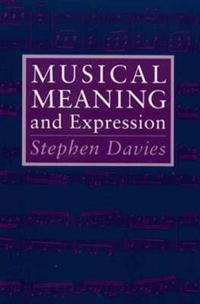 Musical meaning and expression; Stephen Davies; 1994