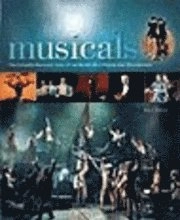 Musicals : the complete illustrated story of the world's most popular live entertainment; Kurt Gänzl; 2004