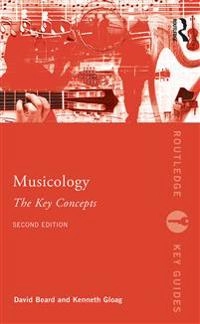 Musicology : the key concepts; David Beard; 2016