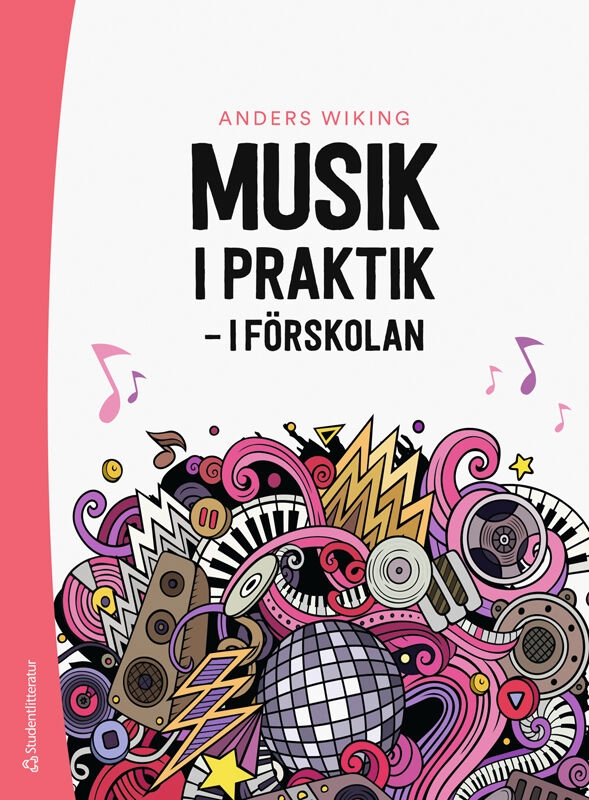 Musik i praktik : i förskolan; Anders Wiking; 2024