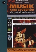 Musik som levebröd : din guide till musikbranschen; Kent Wennman; 2000