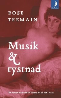 Musik & tystnad; Rose Tremain; 2001
