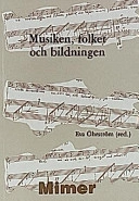 Musiken, folket och bildningen : glimtar ur folkbildningens historia; Eva Öhrström, Mimer (forskningsprogram); 1997