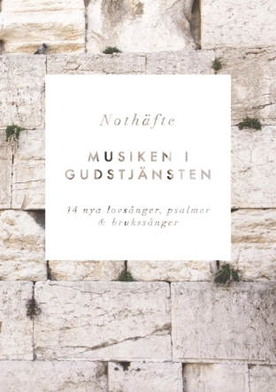 Musiken i Gudstjänsten - 14 nya lovsånger, psalmer och brukssånger; 2017
