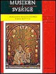 Musiken i Sverige 1 : Från forntid till stormaktstidens slut; Leif Jonsson, Ann-Marie Nilsson, Greger Andersson; 1994
