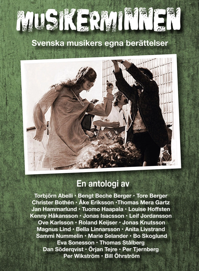 Musikerminnen : svenska musikers egna berättelser; Thomas Ståhlberg; 2015